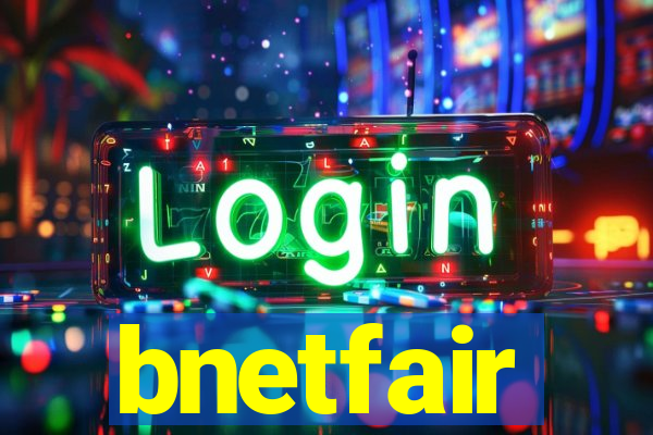 bnetfair