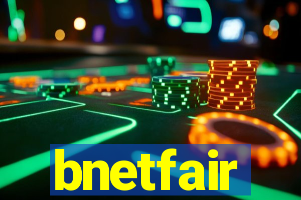 bnetfair