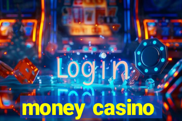 money casino