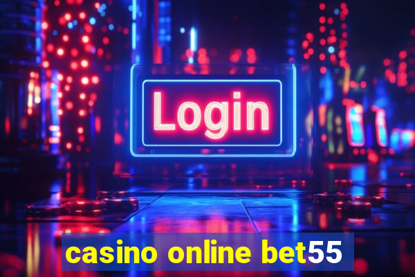 casino online bet55