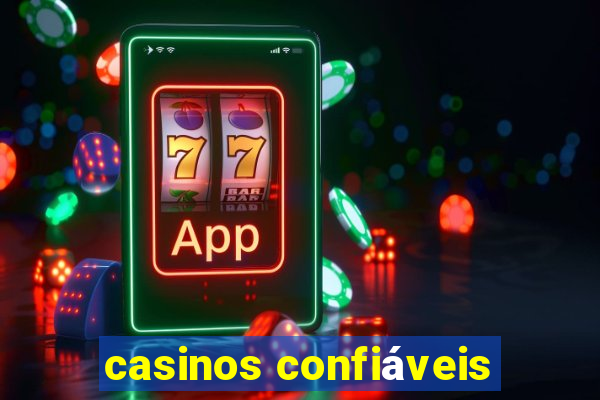 casinos confiáveis