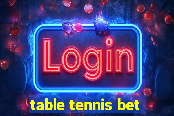 table tennis bet