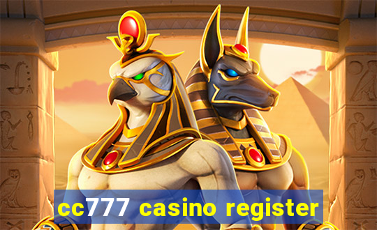 cc777 casino register