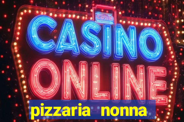 pizzaria nonna cruzeiro sp