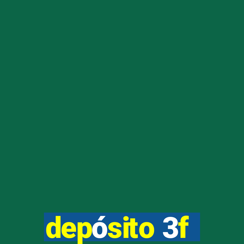 depósito 3f