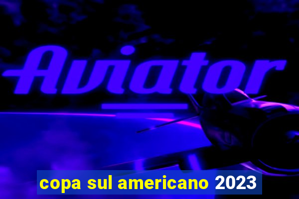 copa sul americano 2023