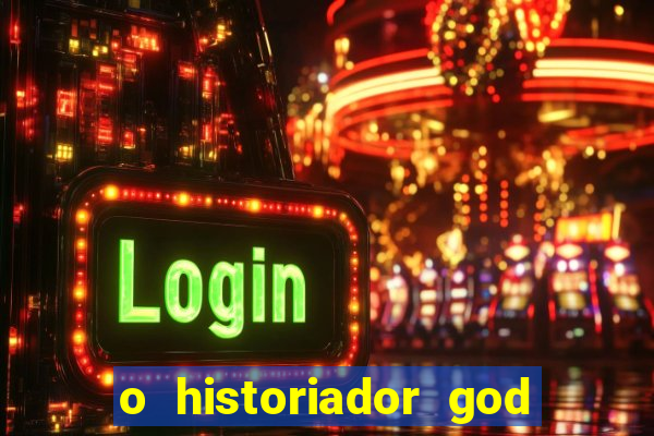 o historiador god of war