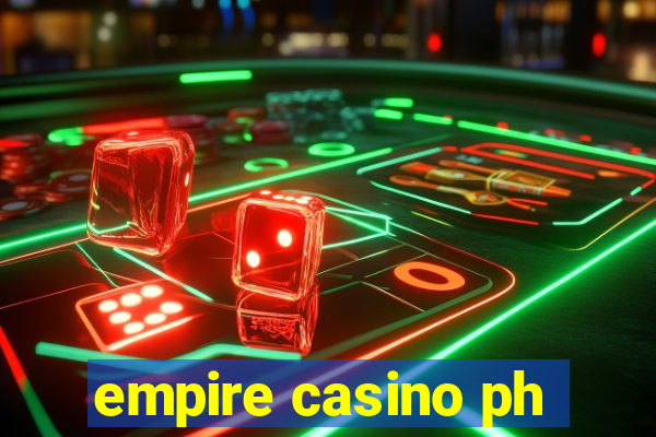 empire casino ph