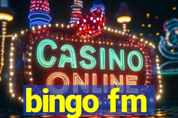 bingo fm