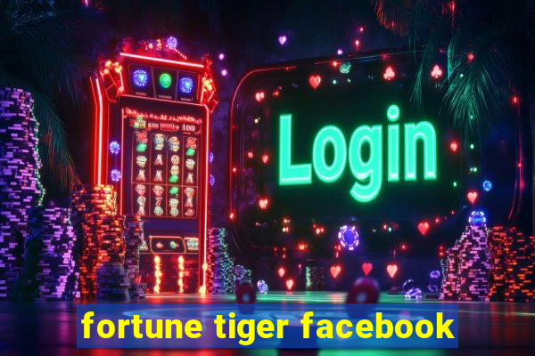 fortune tiger facebook