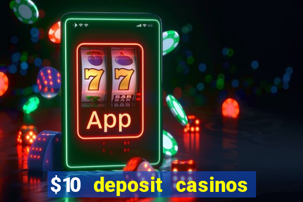 $10 deposit casinos with paysafecard