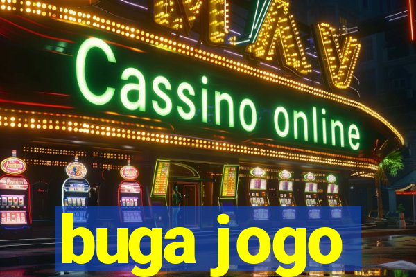 buga jogo