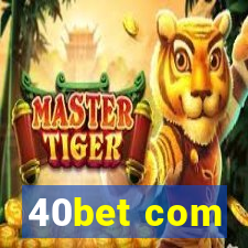 40bet com