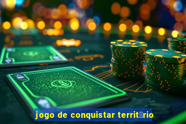 jogo de conquistar territ贸rio