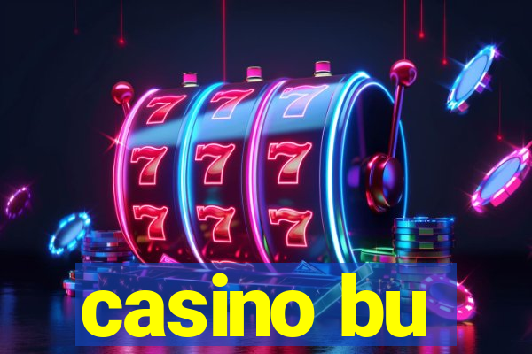 casino bu