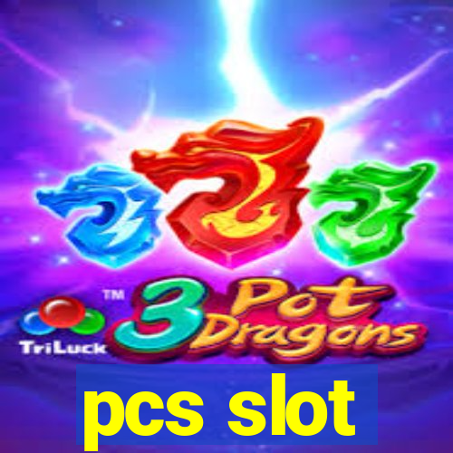 pcs slot