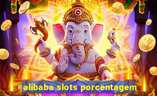 alibaba slots porcentagem