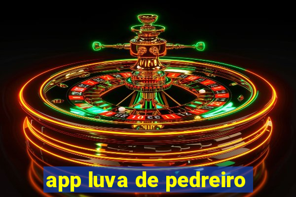 app luva de pedreiro