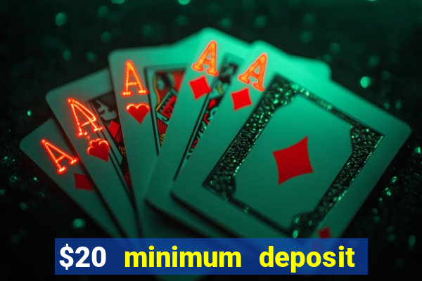 $20 minimum deposit casino australia