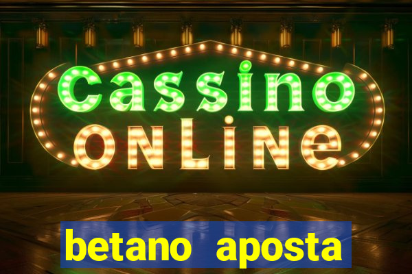 betano aposta esportiva online