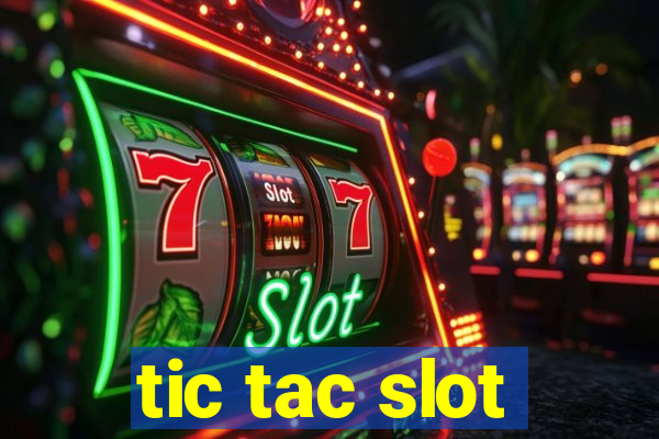 tic tac slot