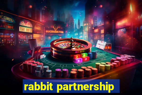 rabbit partnership