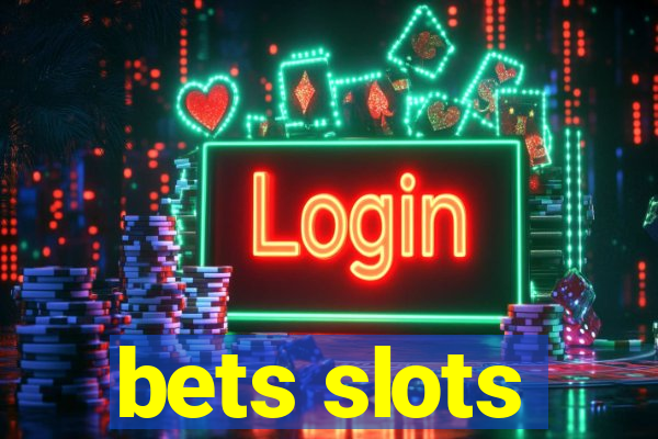 bets slots