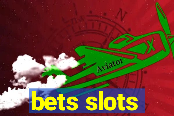 bets slots