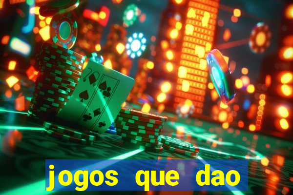 jogos que dao dinheiro real