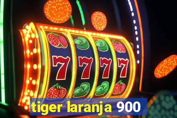 tiger laranja 900