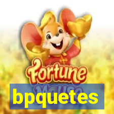 bpquetes