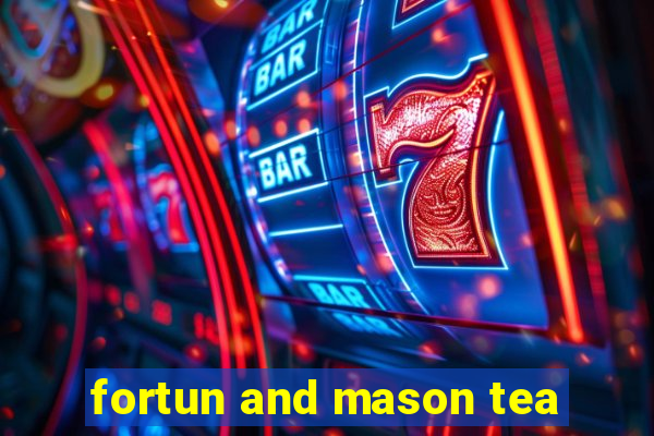 fortun and mason tea