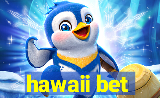 hawaii bet