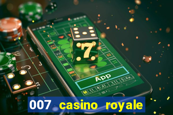 007 casino royale online legendado