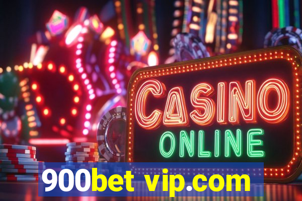 900bet vip.com