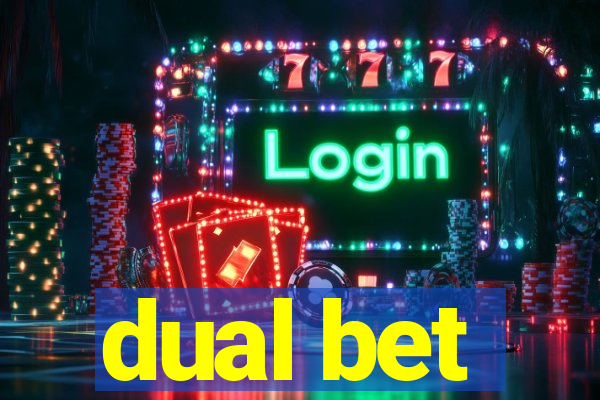 dual bet