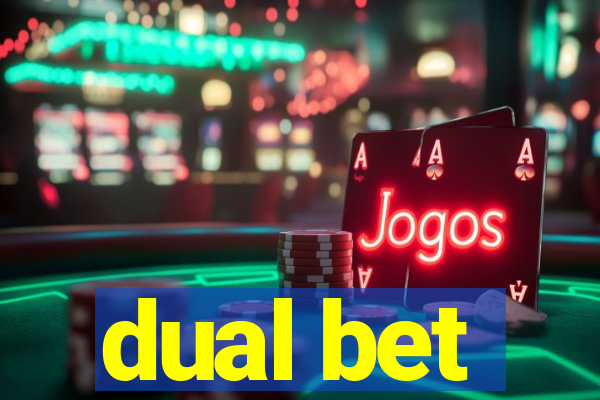 dual bet