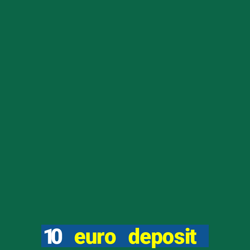 10 euro deposit casino ireland