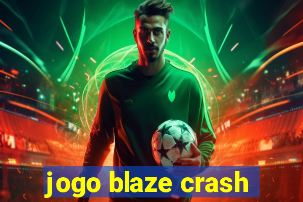 jogo blaze crash