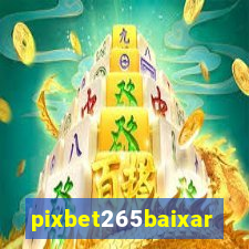 pixbet265baixar