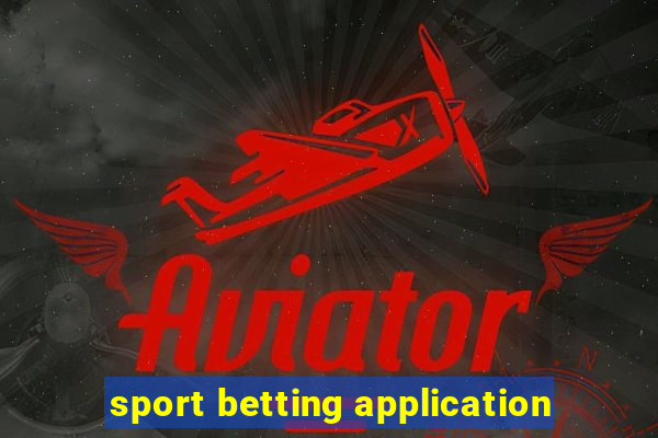 sport betting application