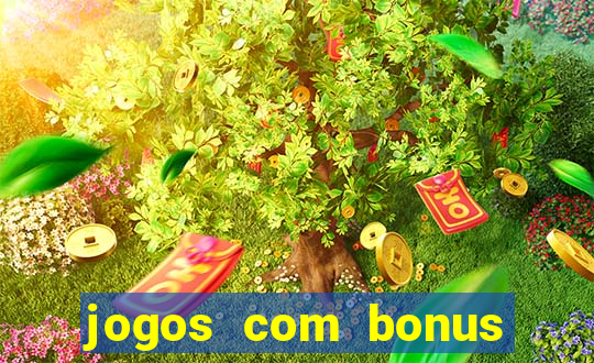 jogos com bonus gratis sem deposito