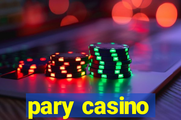 pary casino