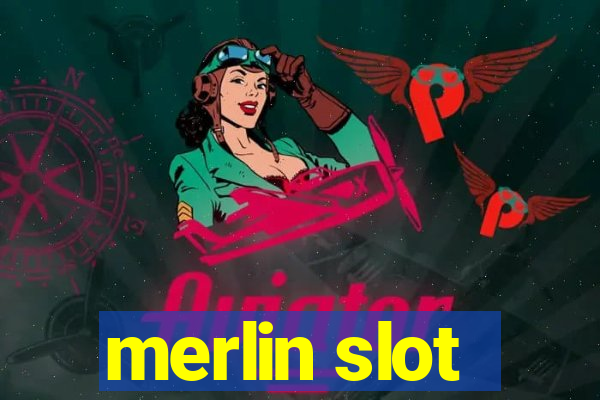 merlin slot