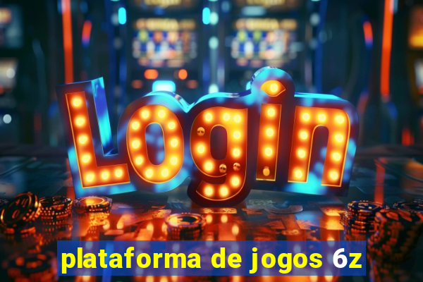 plataforma de jogos 6z