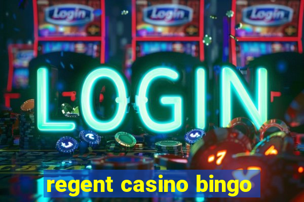 regent casino bingo