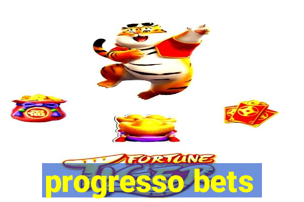 progresso bets