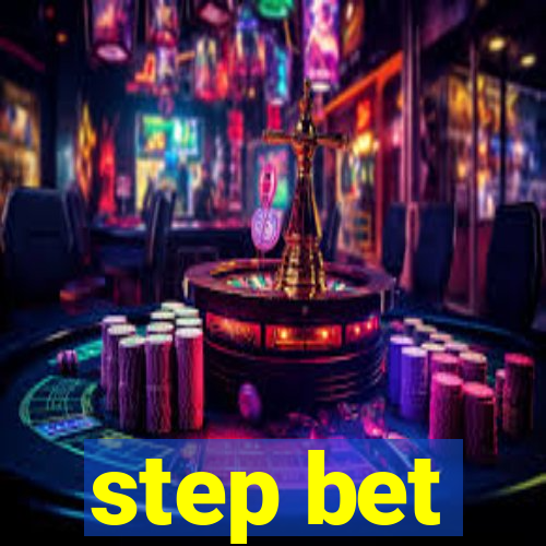 step bet