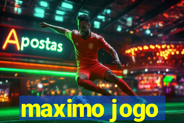 maximo jogo