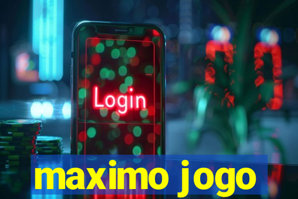 maximo jogo